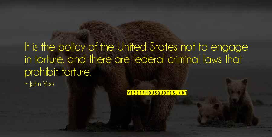 You Gave Me Smile Quotes By John Yoo: It is the policy of the United States You Gave Me Smile Quotes By John Yoo: It is the policy of the United States