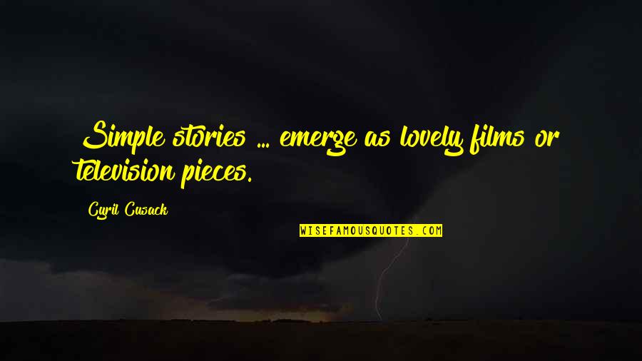 You Have The Biggest Heart Quotes By Cyril Cusack: Simple stories ... emerge as lovely films or
