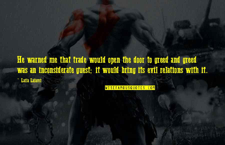 You Inconsiderate Quotes By Laila Lalami: He warned me that trade would open the You Inconsiderate Quotes By Laila Lalami: He warned me that trade would open the