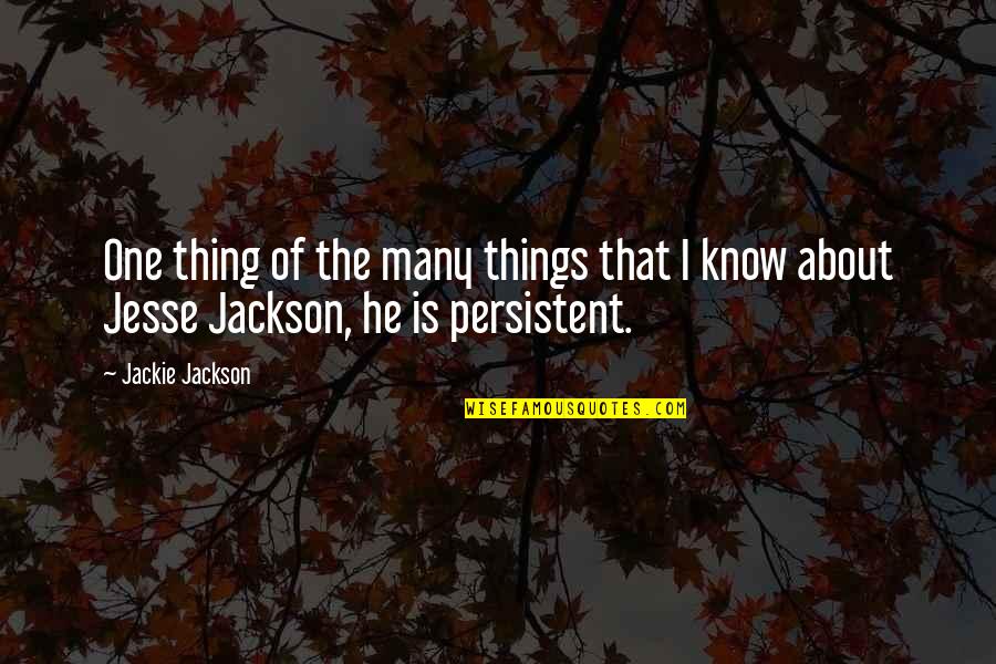 You Just Know He's The One Quotes By Jackie Jackson: One thing of the many things that I