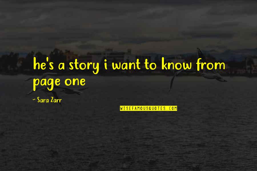 You Just Know He's The One Quotes By Sara Zarr: he's a story i want to know from You Just Know He's The One Quotes By Sara Zarr: he's a story i want to know from