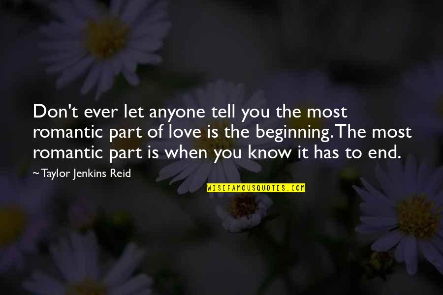 You Know It's Love When Quotes By Taylor Jenkins Reid: Don't ever let anyone tell you the most You Know It's Love When Quotes By Taylor Jenkins Reid: Don't ever let anyone tell you the most