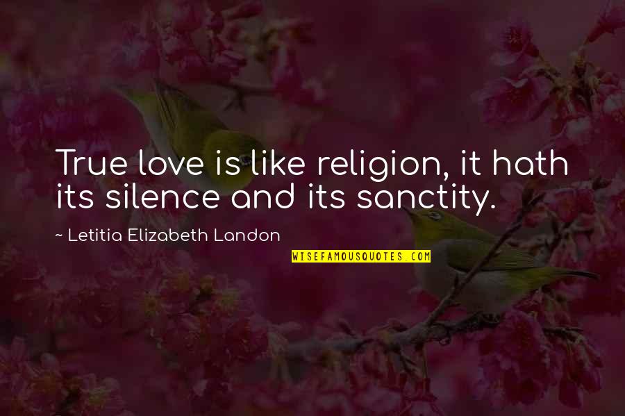You Know Whats Sad Quotes By Letitia Elizabeth Landon: True love is like religion, it hath its You Know Whats Sad Quotes By Letitia Elizabeth Landon: True love is like religion, it hath its