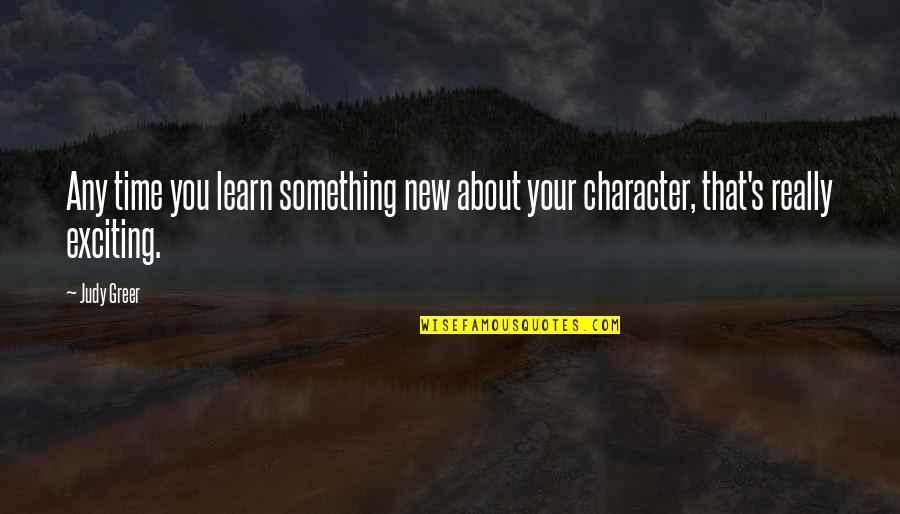 You Learn Something New Quotes By Judy Greer: Any time you learn something new about your