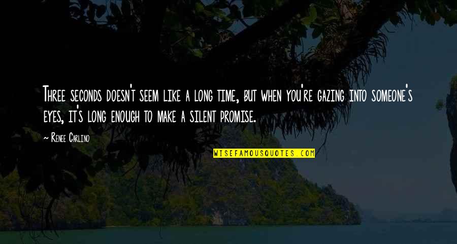 You Like Someone Doesn't Like You Quotes By Renee Carlino: Three seconds doesn't seem like a long time,