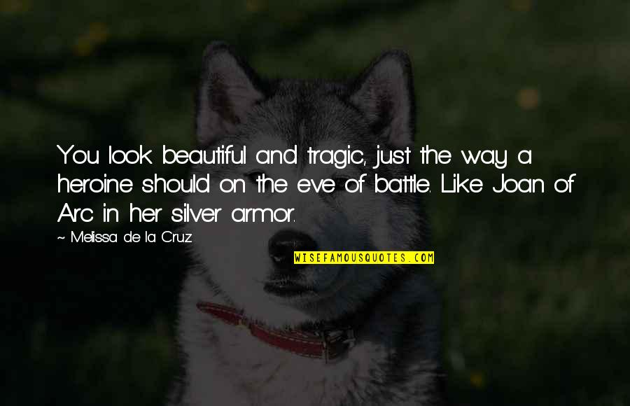 You Look Beautiful Quotes By Melissa De La Cruz: You look beautiful and tragic, just the way