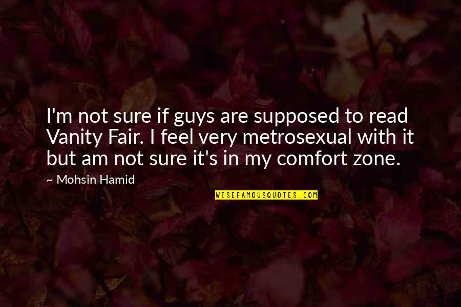 You Look So Gorgeous Quotes By Mohsin Hamid: I'm not sure if guys are supposed to