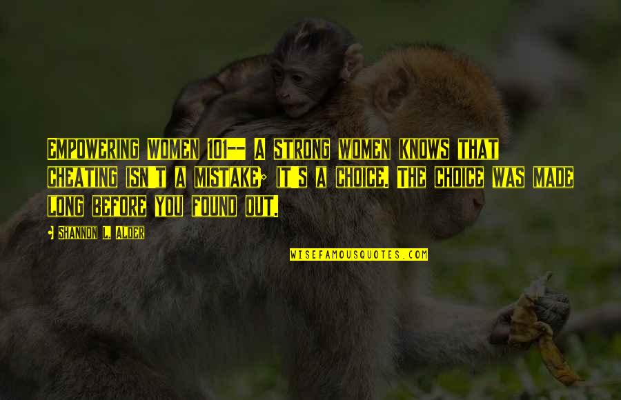 You Made Mistake Quotes By Shannon L. Alder: Empowering Women 101-- A strong women knows that