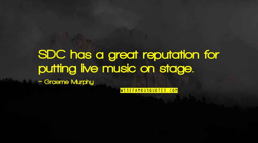 You Make My Heart Skip Quotes By Graeme Murphy: SDC has a great reputation for putting live