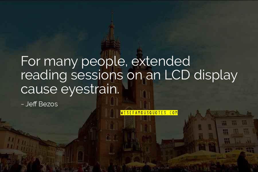You Me And Dupree Best Quotes By Jeff Bezos: For many people, extended reading sessions on an