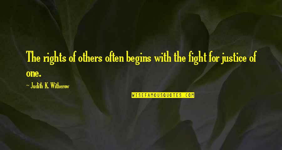 You Mean The World To Me Son Quotes By Judith K. Witherow: The rights of others often begins with the