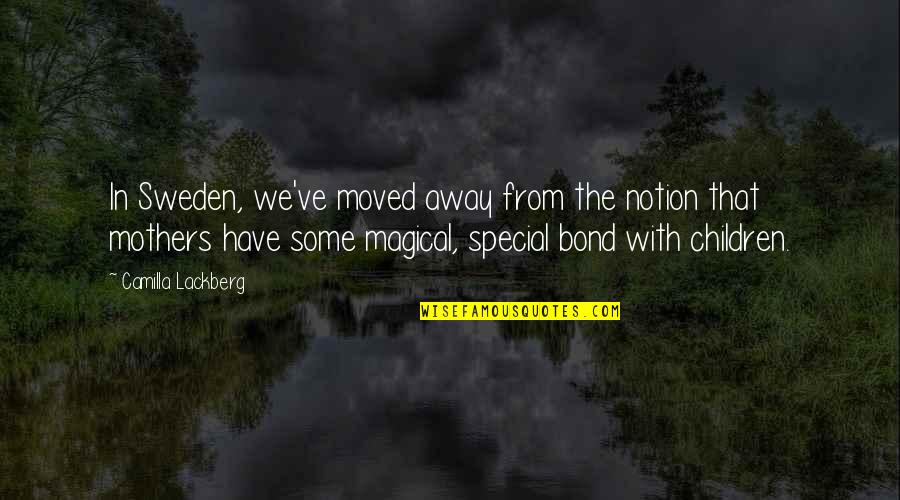 You Moved Away Quotes By Camilla Lackberg: In Sweden, we've moved away from the notion