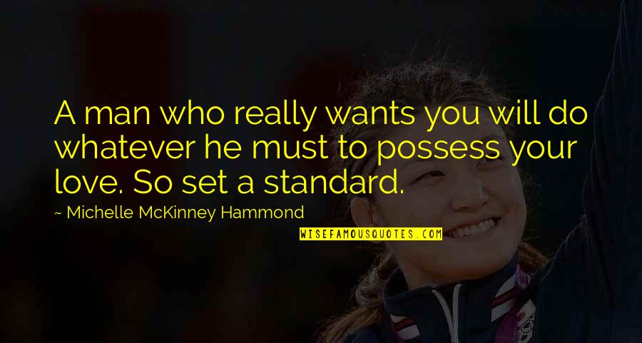 You Must Do Quotes By Michelle McKinney Hammond: A man who really wants you will do