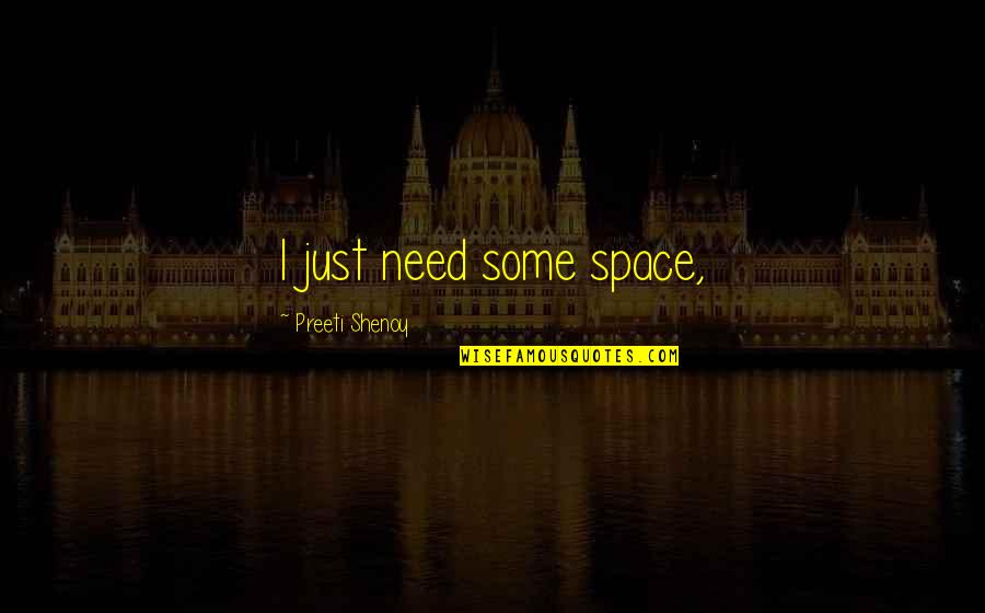 You Need Space Quotes By Preeti Shenoy: I just need some space,