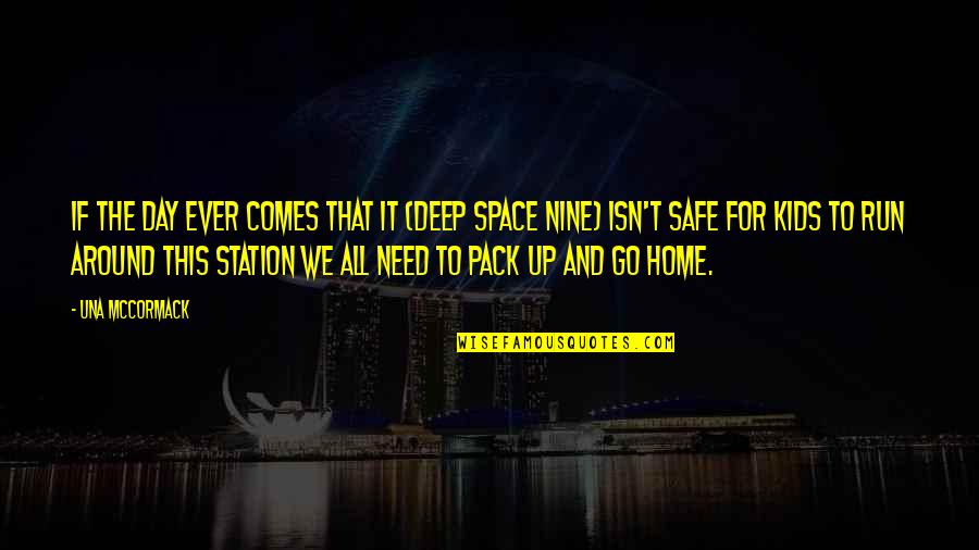 You Need Space Quotes By Una McCormack: If the day ever comes that it (Deep