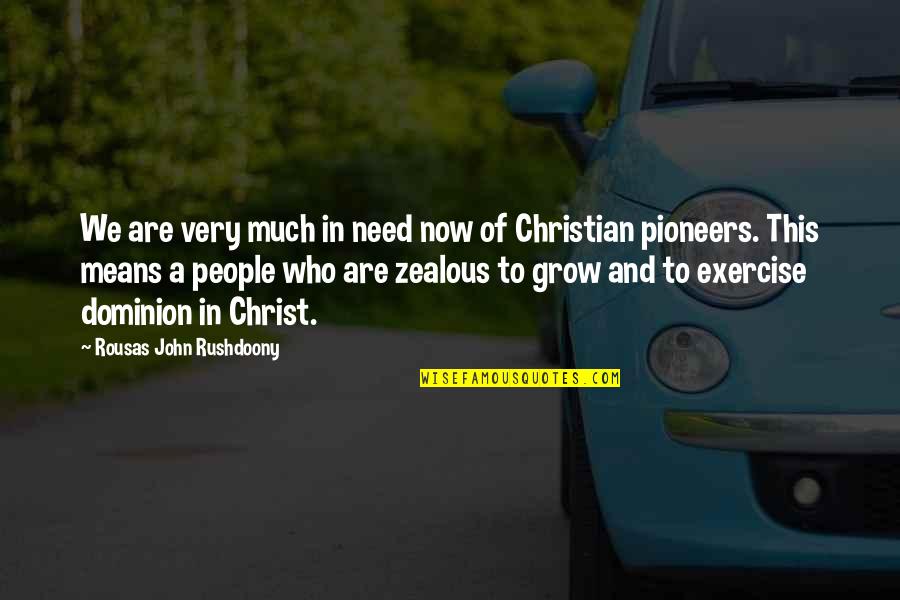 You Need To Grow Up Quotes By Rousas John Rushdoony: We are very much in need now of You Need To Grow Up Quotes By Rousas John Rushdoony: We are very much in need now of