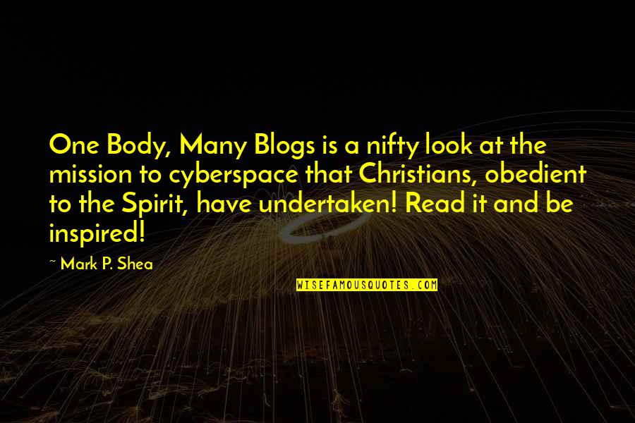 You Only Have One Body Quotes By Mark P. Shea: One Body, Many Blogs is a nifty look