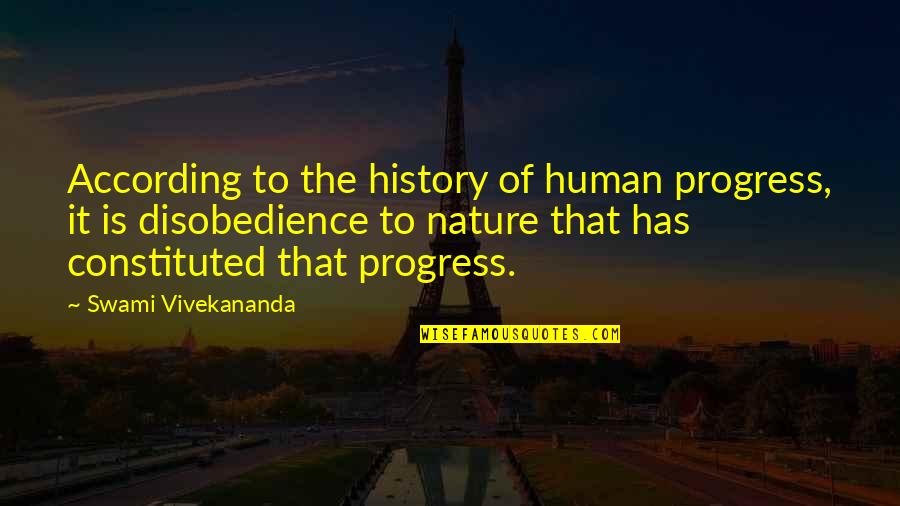 You Pushing Me Away Quotes By Swami Vivekananda: According to the history of human progress, it