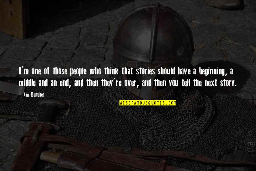 You Re Next Quotes By Jim Butcher: I'm one of those people who think that