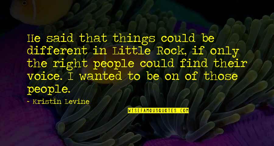 You Said You Were Different Quotes By Kristin Levine: He said that things could be different in You Said You Were Different Quotes By Kristin Levine: He said that things could be different in
