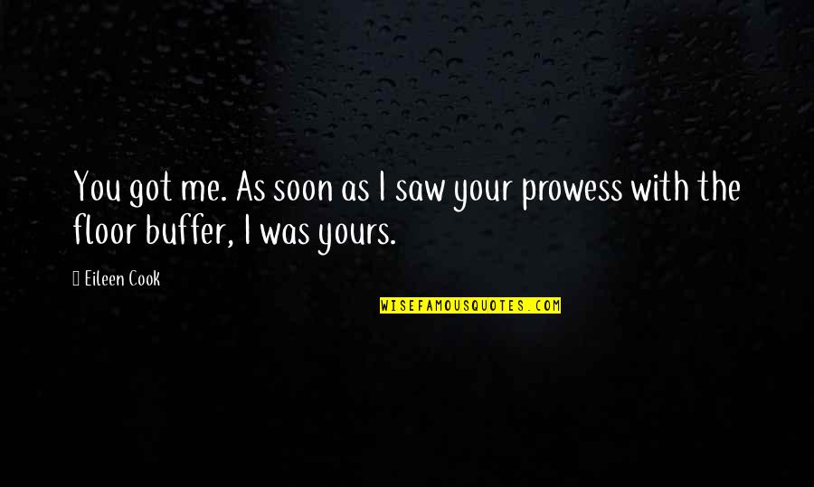 You Saw Me Quotes By Eileen Cook: You got me. As soon as I saw