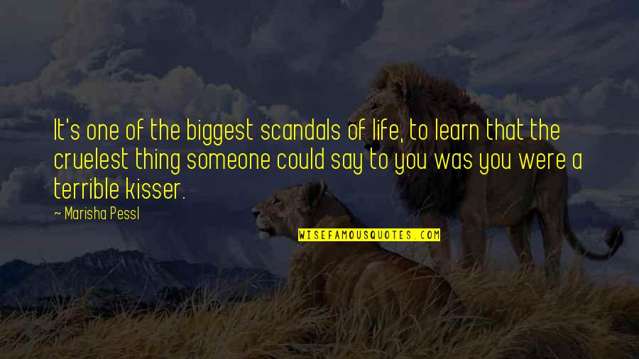 You Say One Thing Quotes By Marisha Pessl: It's one of the biggest scandals of life,