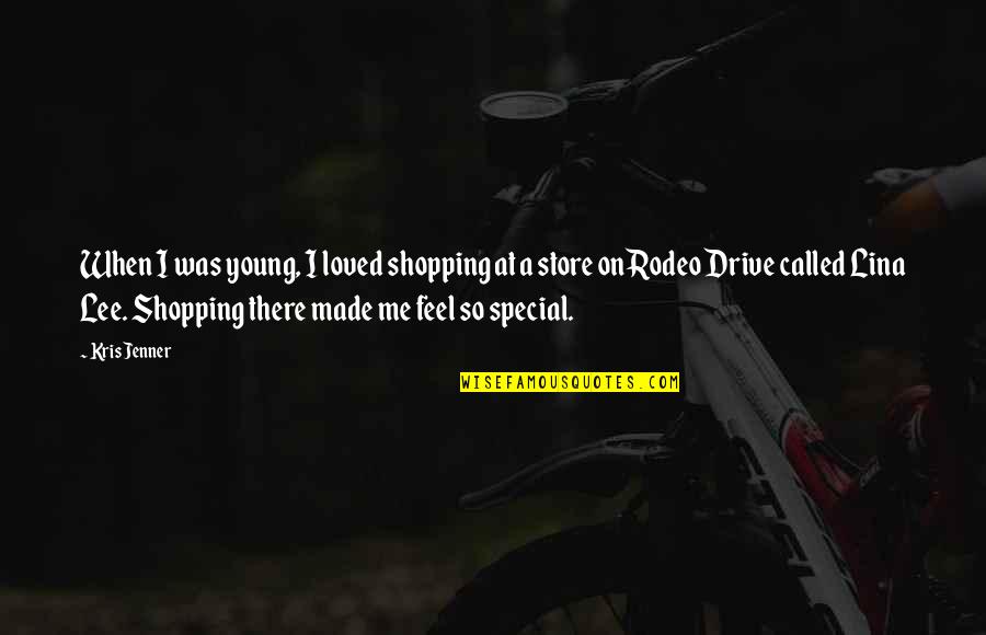You Special To Me Quotes By Kris Jenner: When I was young, I loved shopping at You Special To Me Quotes By Kris Jenner: When I was young, I loved shopping at