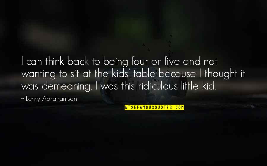 You Wanting Your Ex Back Quotes By Lenny Abrahamson: I can think back to being four or