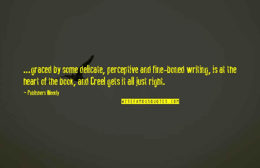 You Weekly Quotes By Publishers Weekly: ...graced by some delicate, perceptive and fine-boned writing, You Weekly Quotes By Publishers Weekly: ...graced by some delicate, perceptive and fine-boned writing,