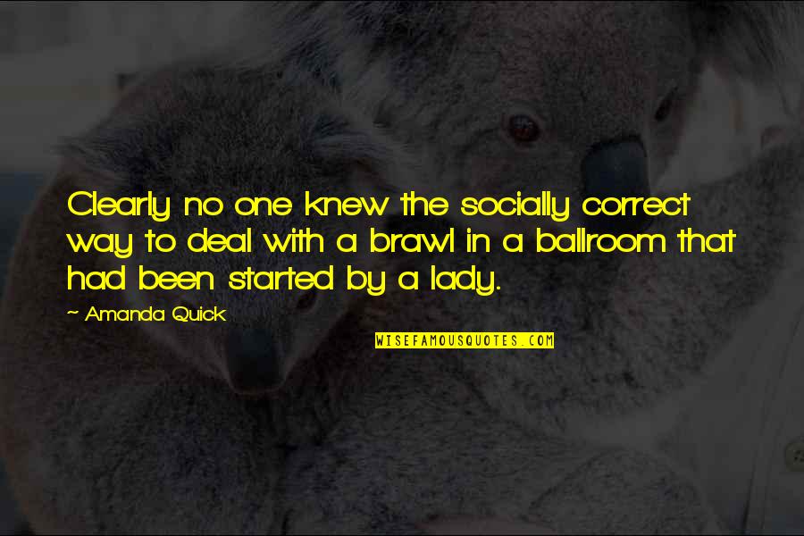 You Will Always Be My Favorite What If Quotes By Amanda Quick: Clearly no one knew the socially correct way You Will Always Be My Favorite What If Quotes By Amanda Quick: Clearly no one knew the socially correct way