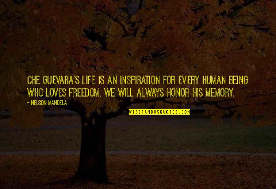 You Will Always Be My Inspiration Quotes By Nelson Mandela: Che Guevara's life is an inspiration for every You Will Always Be My Inspiration Quotes By Nelson Mandela: Che Guevara's life is an inspiration for every