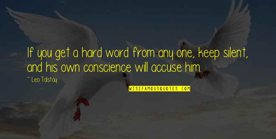 You Will Get Over Him Quotes By Leo Tolstoy: If you get a hard word from any You Will Get Over Him Quotes By Leo Tolstoy: If you get a hard word from any