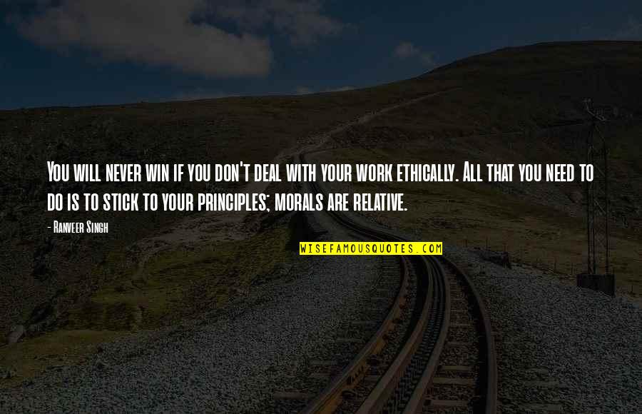 You Will Never Win Quotes By Ranveer Singh: You will never win if you don't deal You Will Never Win Quotes By Ranveer Singh: You will never win if you don't deal