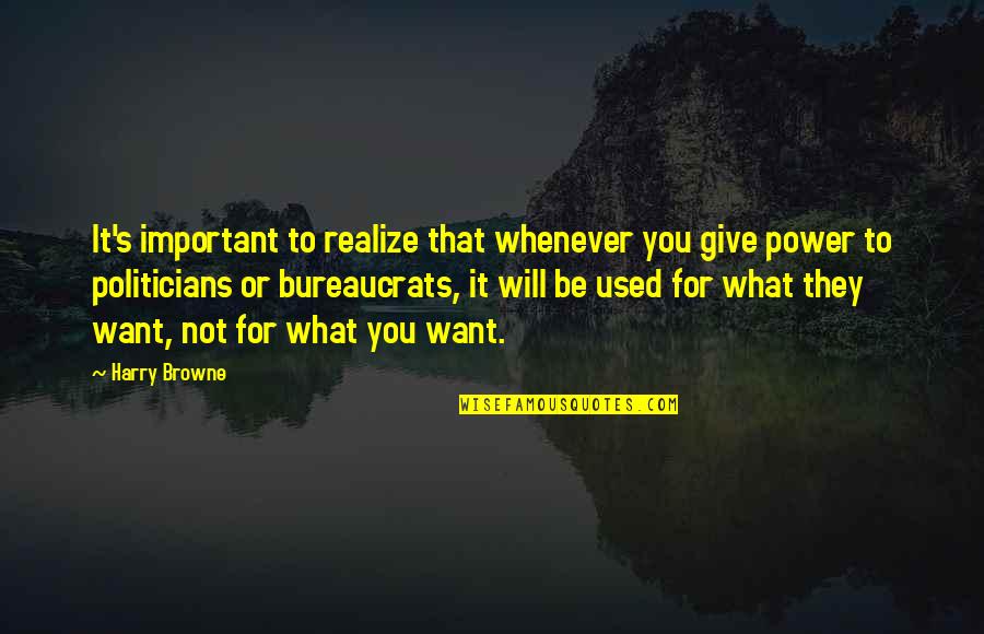 You Will Realize Quotes By Harry Browne: It's important to realize that whenever you give