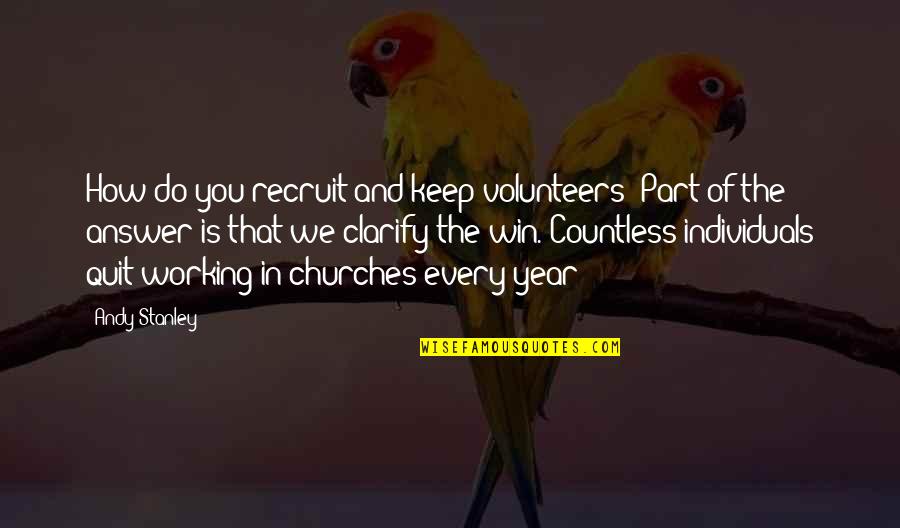 You Win I Quit Quotes By Andy Stanley: How do you recruit and keep volunteers? Part You Win I Quit Quotes By Andy Stanley: How do you recruit and keep volunteers? Part