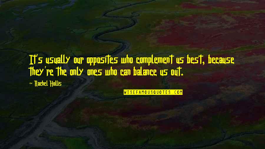 Youchien In Japanese Quotes By Rachel Hollis: It's usually our opposites who complement us best, Youchien In Japanese Quotes By Rachel Hollis: It's usually our opposites who complement us best,