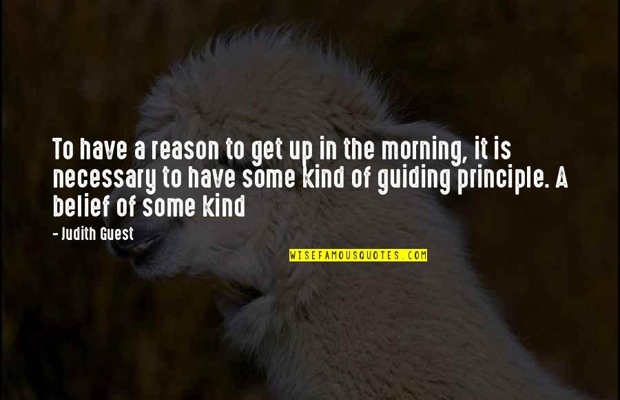 Youells Allentown Quotes By Judith Guest: To have a reason to get up in Youells Allentown Quotes By Judith Guest: To have a reason to get up in