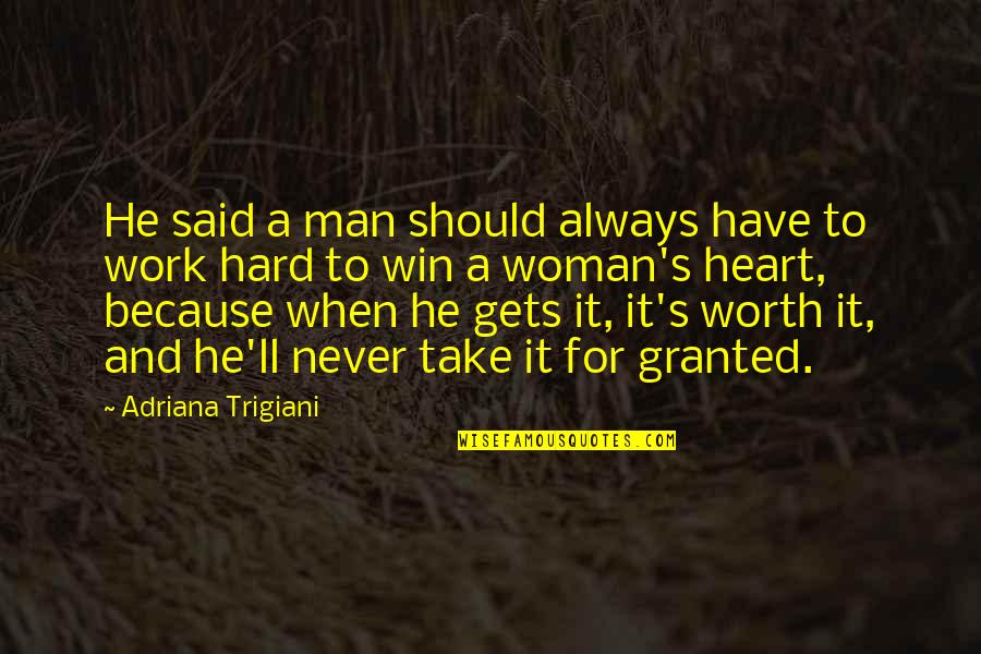 You'll Always Have My Heart Quotes By Adriana Trigiani: He said a man should always have to