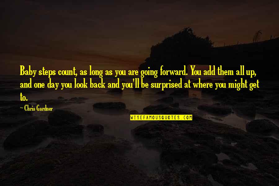 You'll Be Back Quotes By Chris Gardner: Baby steps count, as long as you are You'll Be Back Quotes By Chris Gardner: Baby steps count, as long as you are