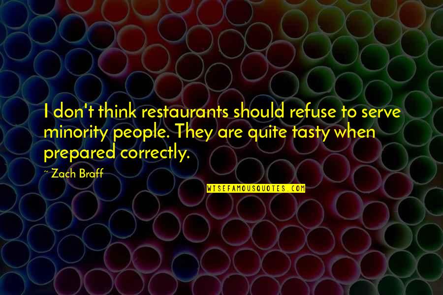 Youm E Difa Quotes By Zach Braff: I don't think restaurants should refuse to serve