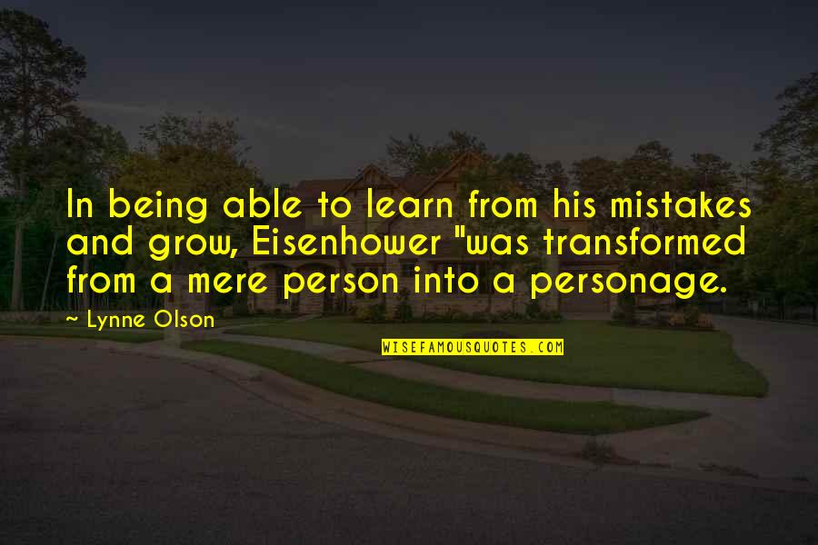 Young Adults Thinking Life Is So Hard Quotes By Lynne Olson: In being able to learn from his mistakes