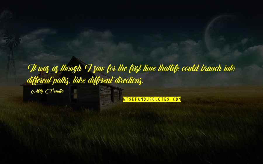 Young And Dumb Quotes By Ally Condie: It was as though I saw for the Young And Dumb Quotes By Ally Condie: It was as though I saw for the