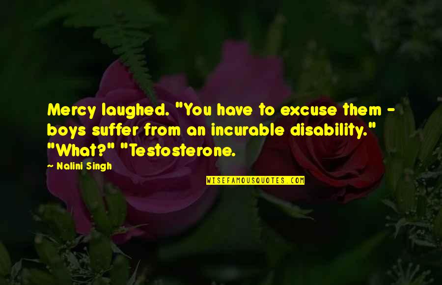 Young Free And Wild Quotes By Nalini Singh: Mercy laughed. "You have to excuse them -