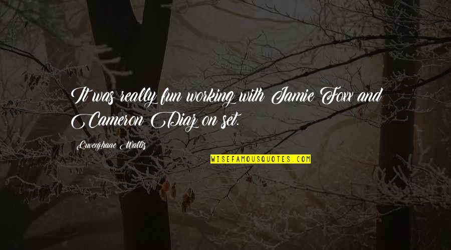 Young Learners Quotes By Quvenzhane Wallis: It was really fun working with Jamie Foxx Young Learners Quotes By Quvenzhane Wallis: It was really fun working with Jamie Foxx