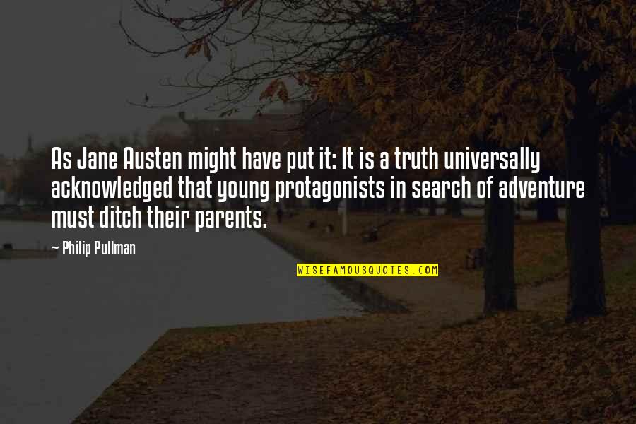 Young Parents To Be Quotes By Philip Pullman: As Jane Austen might have put it: It