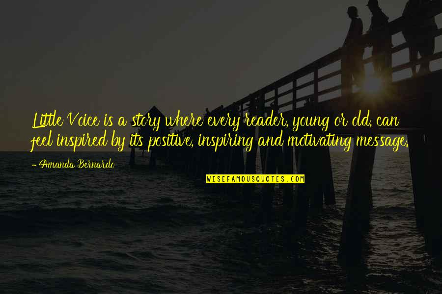 Young Reader Quotes By Amanda Bernardo: Little Voice is a story where every reader, Young Reader Quotes By Amanda Bernardo: Little Voice is a story where every reader,