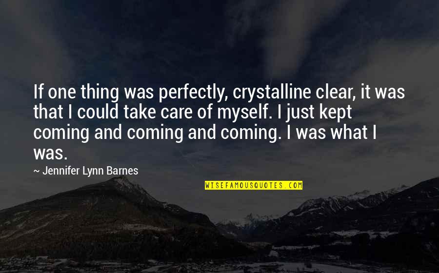 Youngish Quilters Quotes By Jennifer Lynn Barnes: If one thing was perfectly, crystalline clear, it