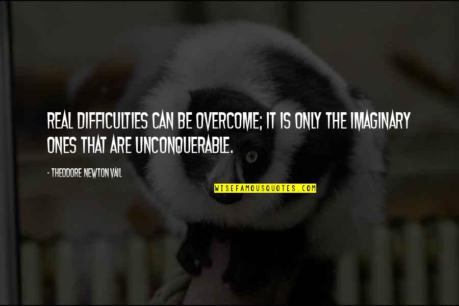 Youngren Photography Quotes By Theodore Newton Vail: Real difficulties can be overcome; it is only