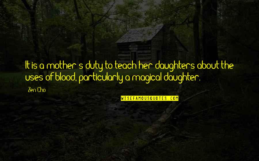 Youngren Photography Quotes By Zen Cho: It is a mother's duty to teach her