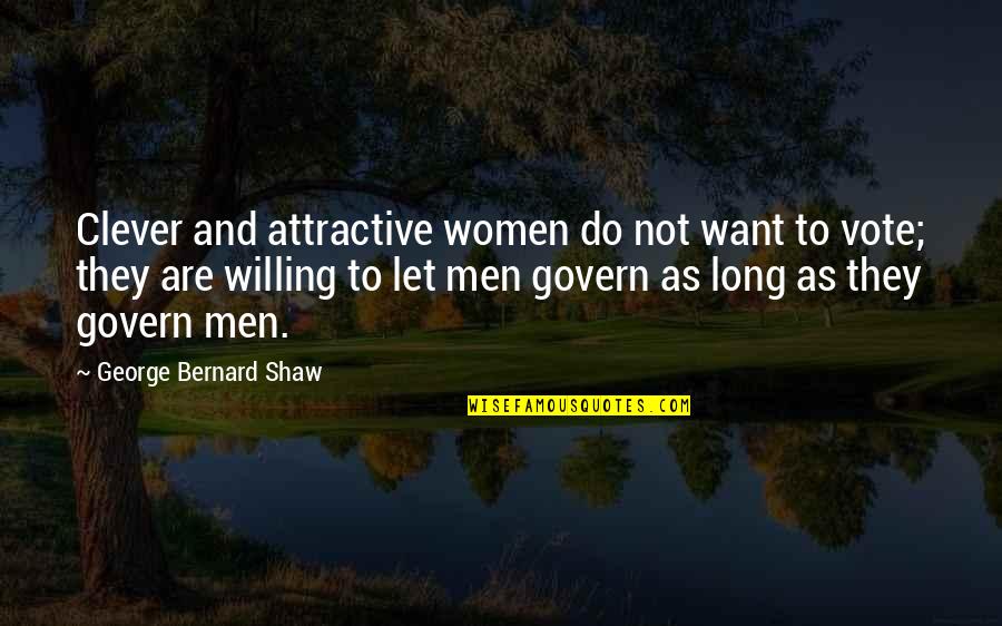 Younsi Ramdane Quotes By George Bernard Shaw: Clever and attractive women do not want to